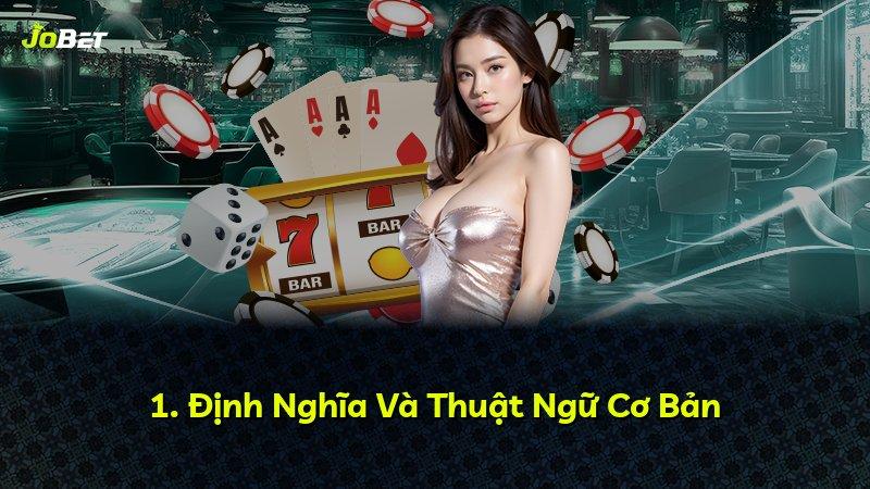 1. Định Nghĩa Và Thuật Ngữ Cơ Bản