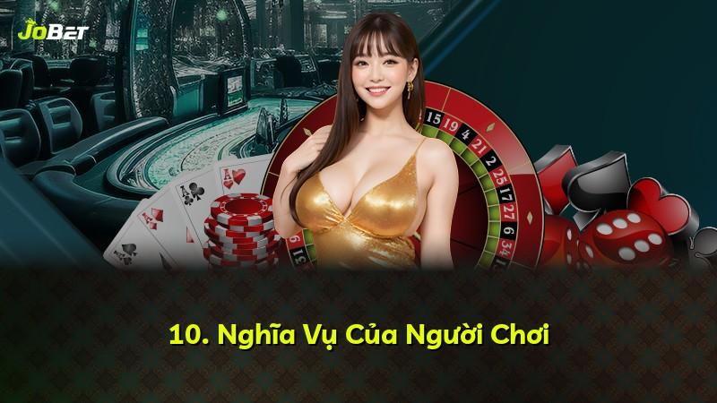 10. Nghĩa Vụ Của Người Chơi
