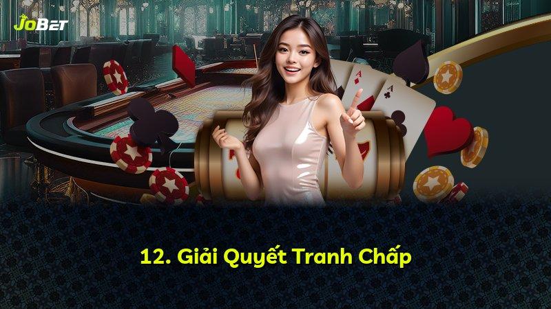 12. Giải Quyết Tranh Chấp