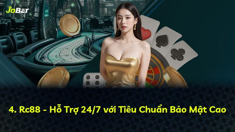 4. Rc88 - Hỗ Trợ 24/7 với Tiêu Chuẩn Bảo Mật Cao