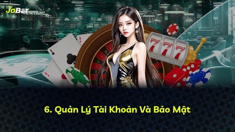 6. Quản Lý Tài Khoản Và Bảo Mật