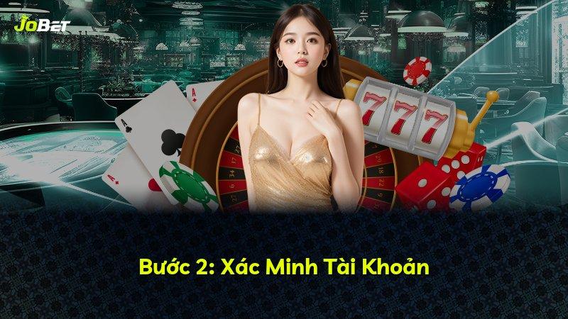 Bước 2: Xác Minh Tài Khoản