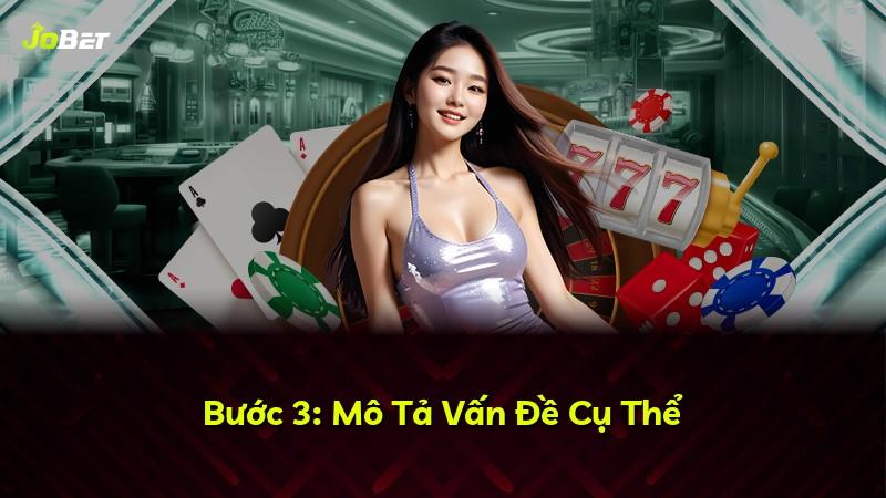 Bước 3: Mô Tả Vấn Đề Cụ Thể