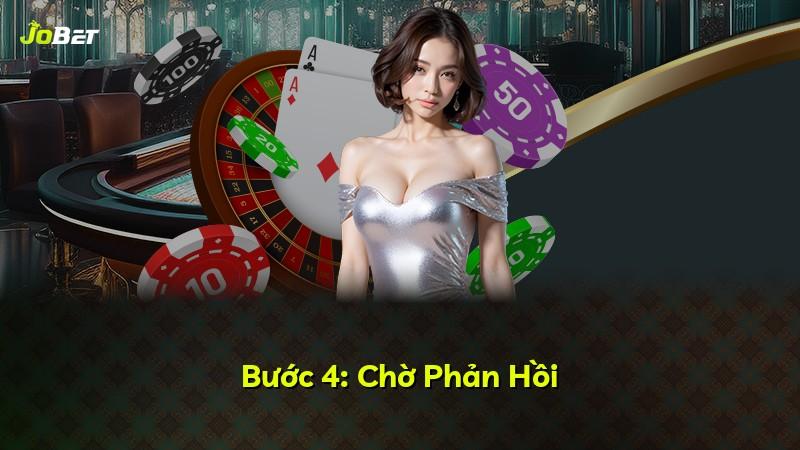 Bước 4: Chờ Phản Hồi