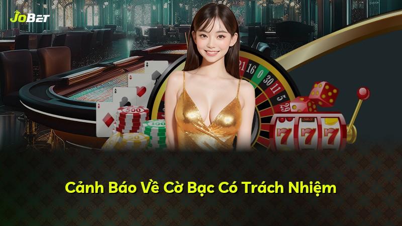 Cảnh Báo Về Cờ Bạc Có Trách Nhiệm