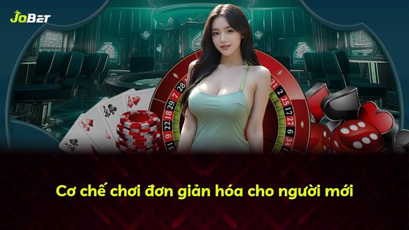 Cơ chế chơi đơn giản hóa cho người mới