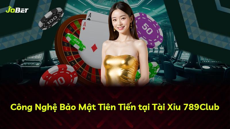 Công Nghệ Bảo Mật Tiên Tiến tại Tài Xỉu 789Club