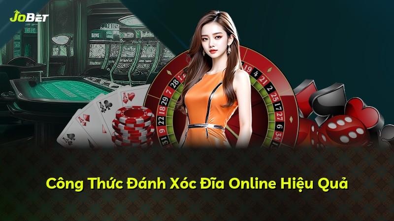 Công Thức Đánh Xóc Đĩa Online Hiệu Quả