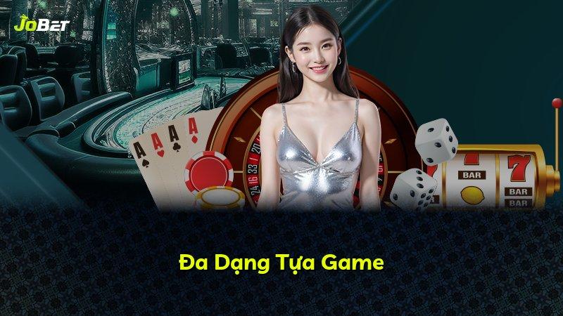 Đa Dạng Tựa Game