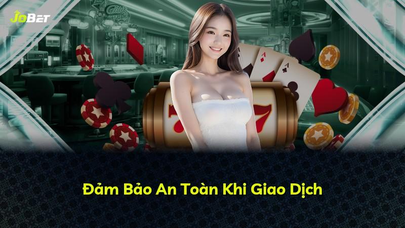 Đảm Bảo An Toàn Khi Giao Dịch