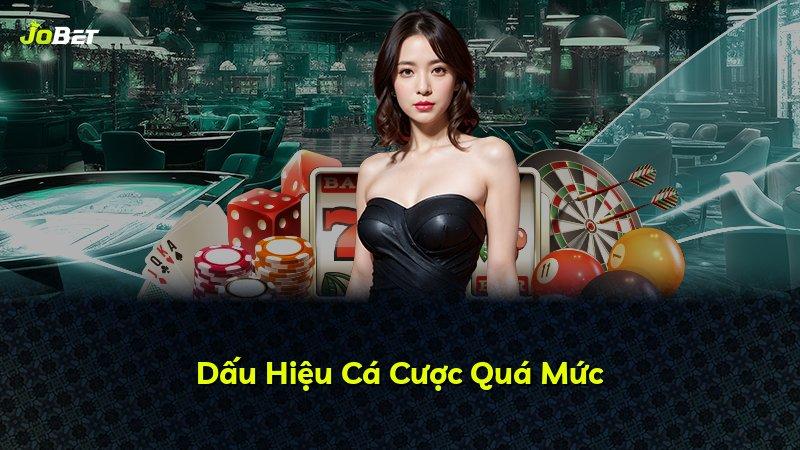 Dấu Hiệu Cá Cược Quá Mức
