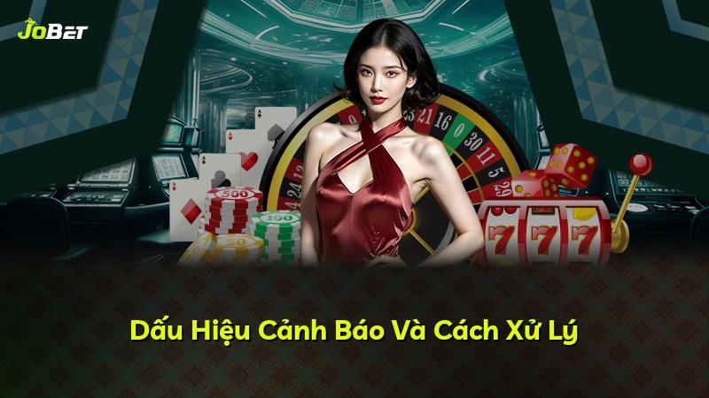 Dấu Hiệu Cảnh Báo Và Cách Xử Lý