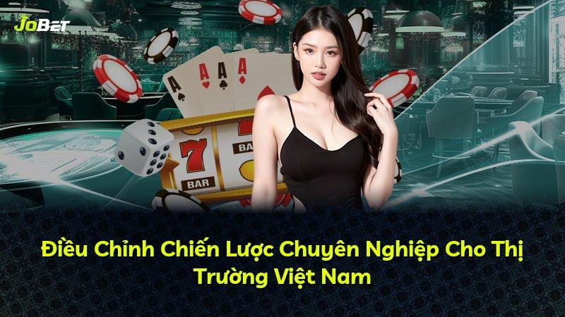 Điều Chỉnh Chiến Lược Chuyên Nghiệp Cho Thị Trường Việt Nam