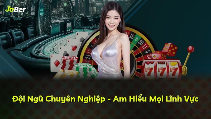 Đội Ngũ Chuyên Nghiệp - Am Hiểu Mọi Lĩnh Vực