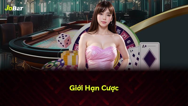 Giới Hạn Cược