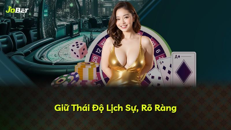 Giữ Thái Độ Lịch Sự, Rõ Ràng