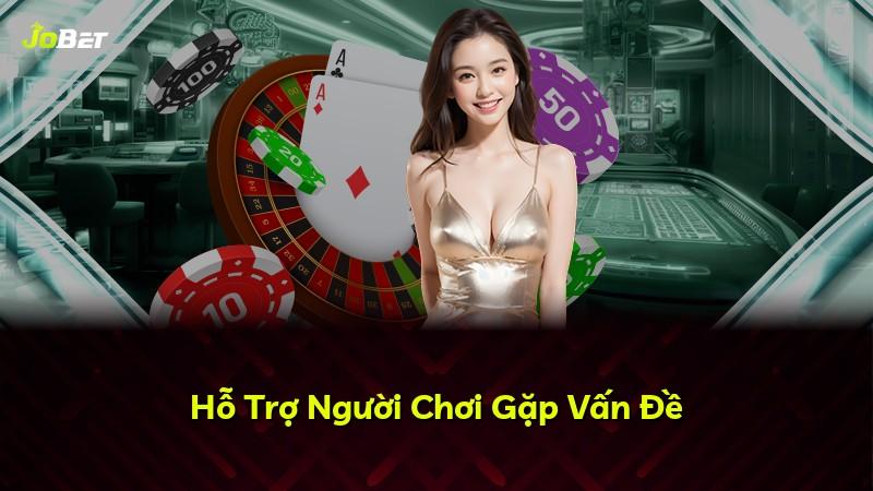 Hỗ Trợ Người Chơi Gặp Vấn Đề