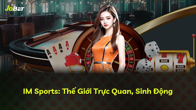 IM Sports: Thế Giới Trực Quan, Sinh Động