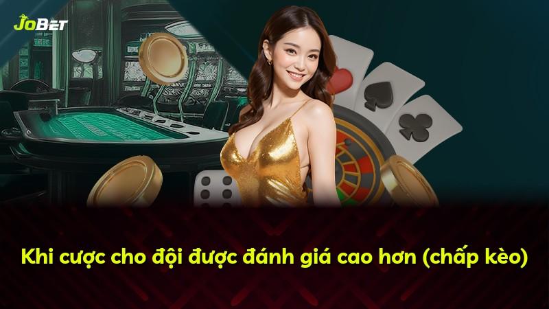 Khi cược cho đội được đánh giá cao hơn (chấp kèo)
