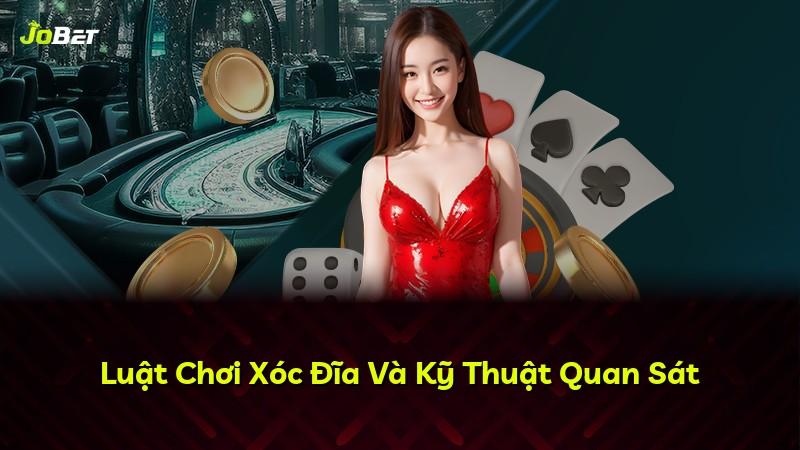 Luật Chơi Xóc Đĩa Và Kỹ Thuật Quan Sát