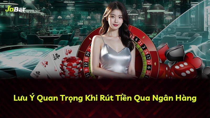 Lưu Ý Quan Trọng Khi Rút Tiền Qua Ngân Hàng
