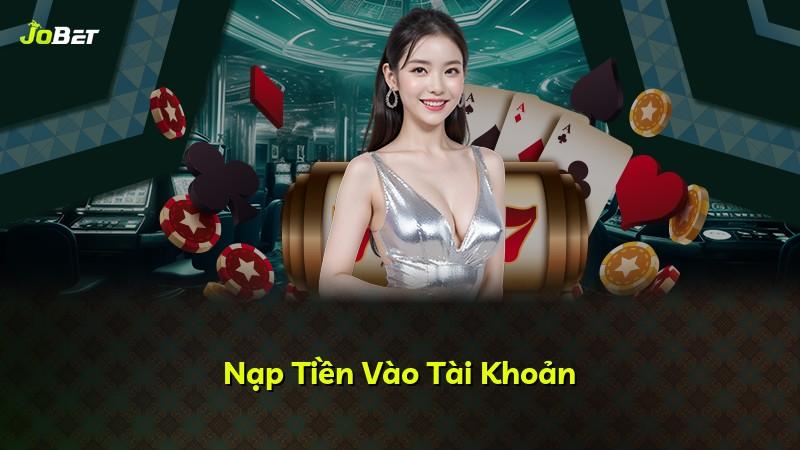 Nạp Tiền Vào Tài Khoản
