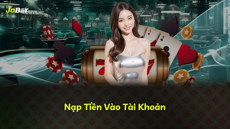 Nạp Tiền Vào Tài Khoản