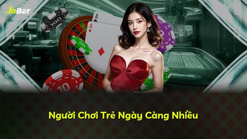 Người Chơi Trẻ Ngày Càng Nhiều