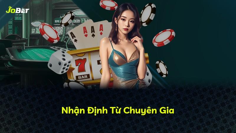 Nhận Định Từ Chuyên Gia