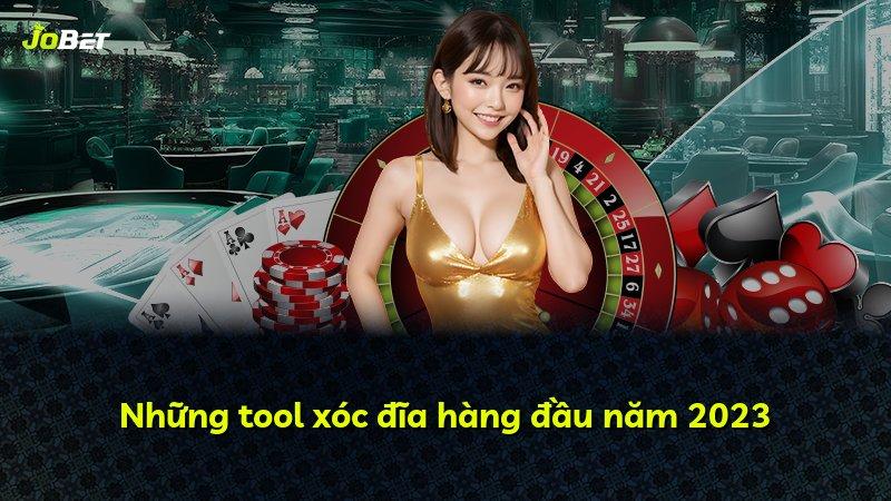 Những tool xóc đĩa hàng đầu năm 2023