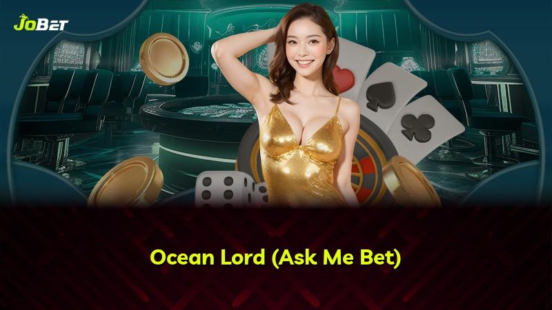 Ocean Lord (Ask Me Bet)