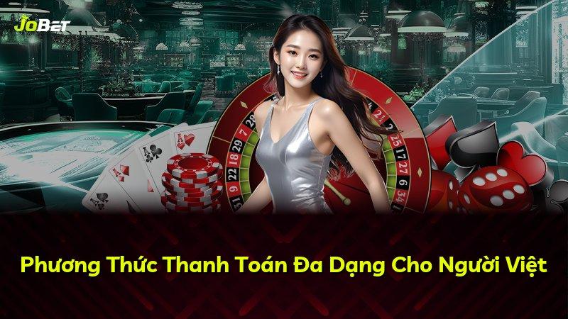 Phương Thức Thanh Toán Đa Dạng Cho Người Việt