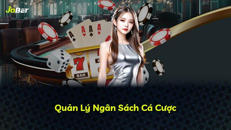 Quản Lý Ngân Sách Cá Cược