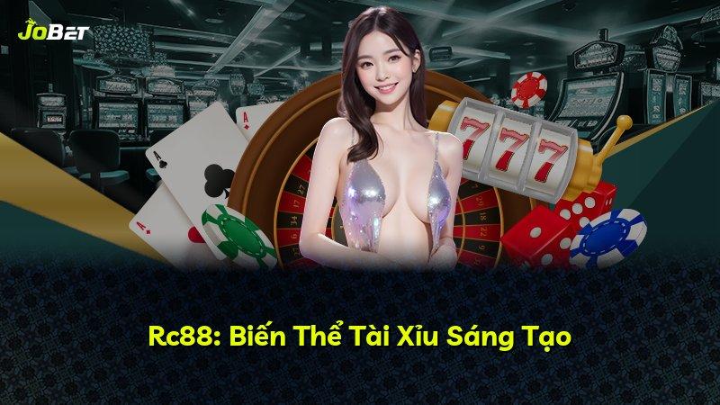 Rc88: Biến Thể Tài Xỉu Sáng Tạo