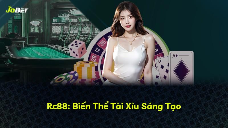 Rc88: Biến Thể Tài Xỉu Sáng Tạo