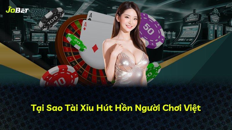 Tại Sao Tài Xỉu Hút Hồn Người Chơi Việt