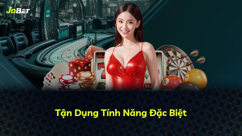 Tận Dụng Tính Năng Đặc Biệt