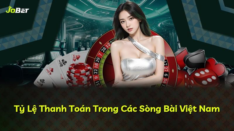 Tỷ Lệ Thanh Toán Trong Các Sòng Bài Việt Nam