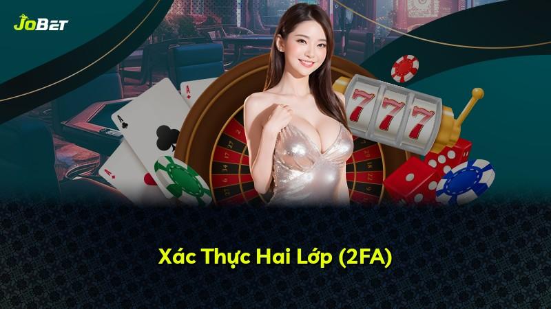 Xác Thực Hai Lớp (2FA)