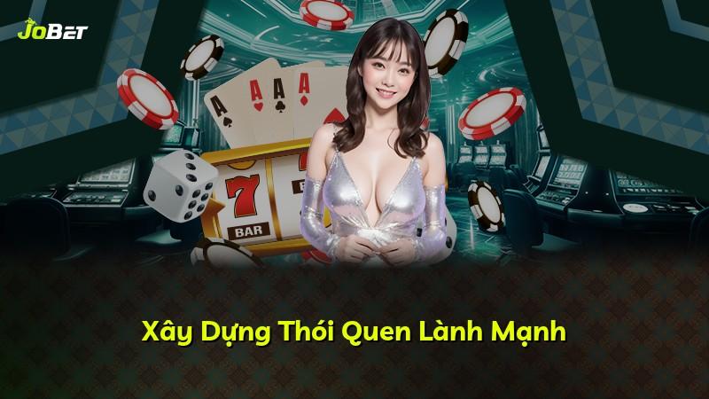Xây Dựng Thói Quen Lành Mạnh