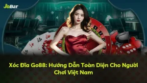 Xóc Đĩa Go88: Hướng Dẫn Toàn Diện Cho Người Chơi Việt Nam