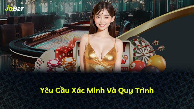 Yêu Cầu Xác Minh Và Quy Trình